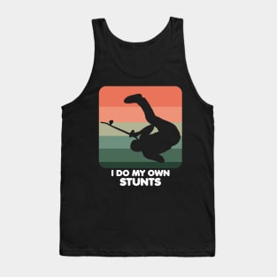 I Do My Own Stunts Funny Skateboard Skate Gift design Tank Top